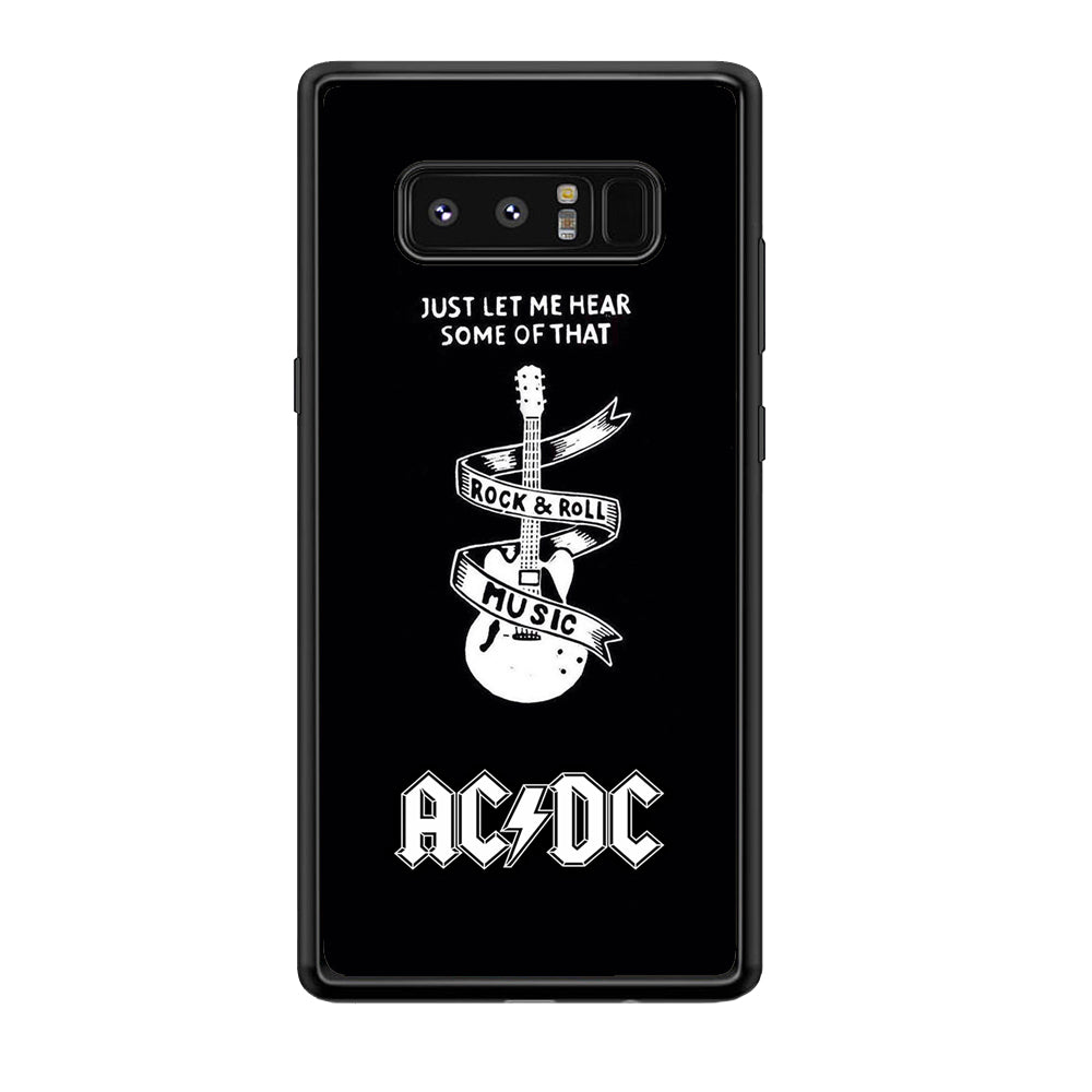 ACDC Let Me Hear Samsung Galaxy Note 8 Case