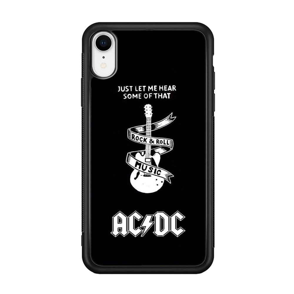 ACDC Let Me Hear iPhone XR Case