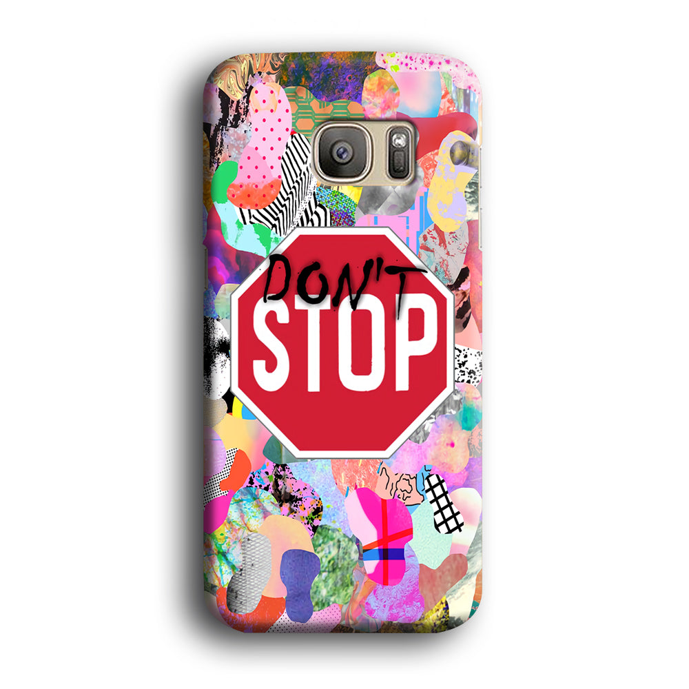 Don't Stop for Your Dreams Samsung Galaxy S7 Edge Case