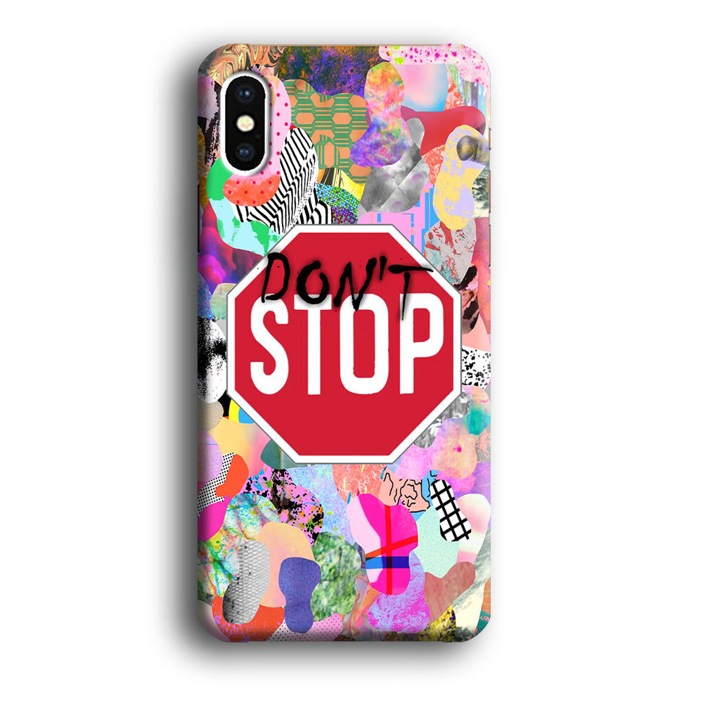 Don't Stop for Your Dreams iPhone X Case