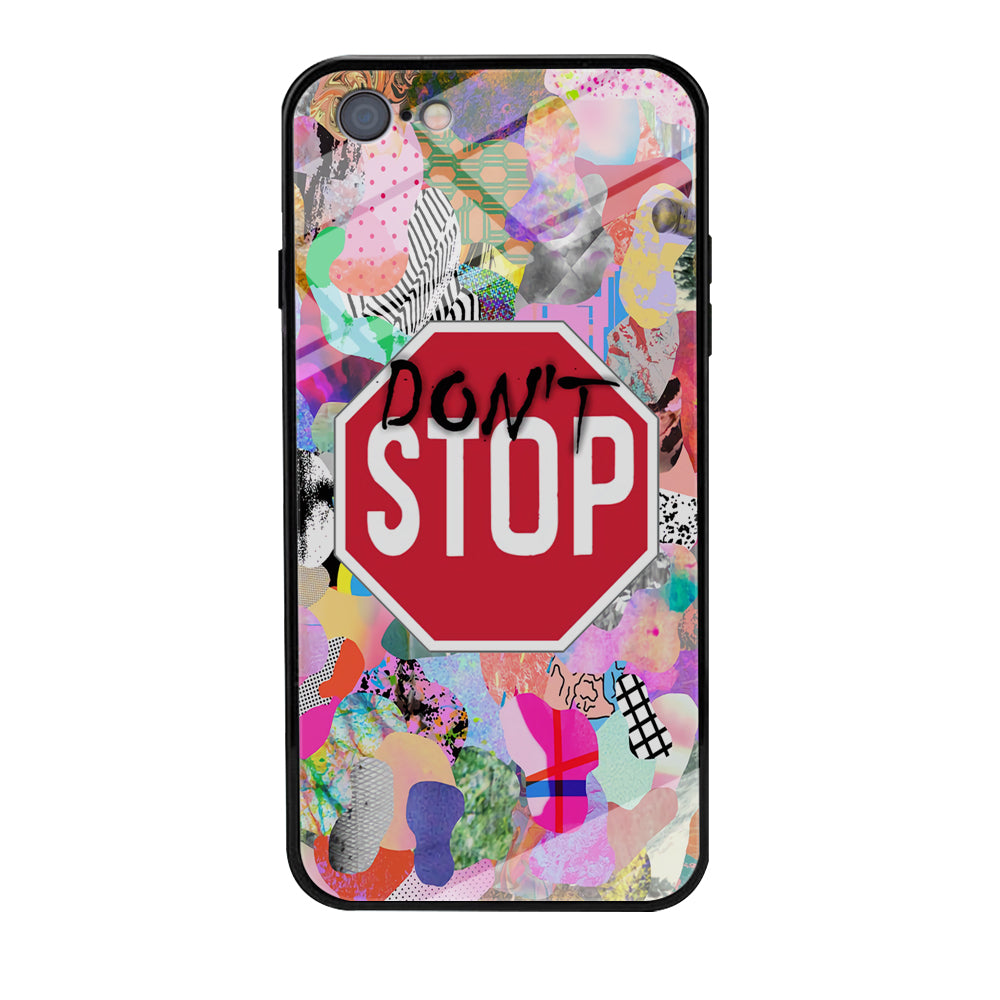Don't Stop for Your Dreams iPhone 6 Plus | 6s Plus Case
