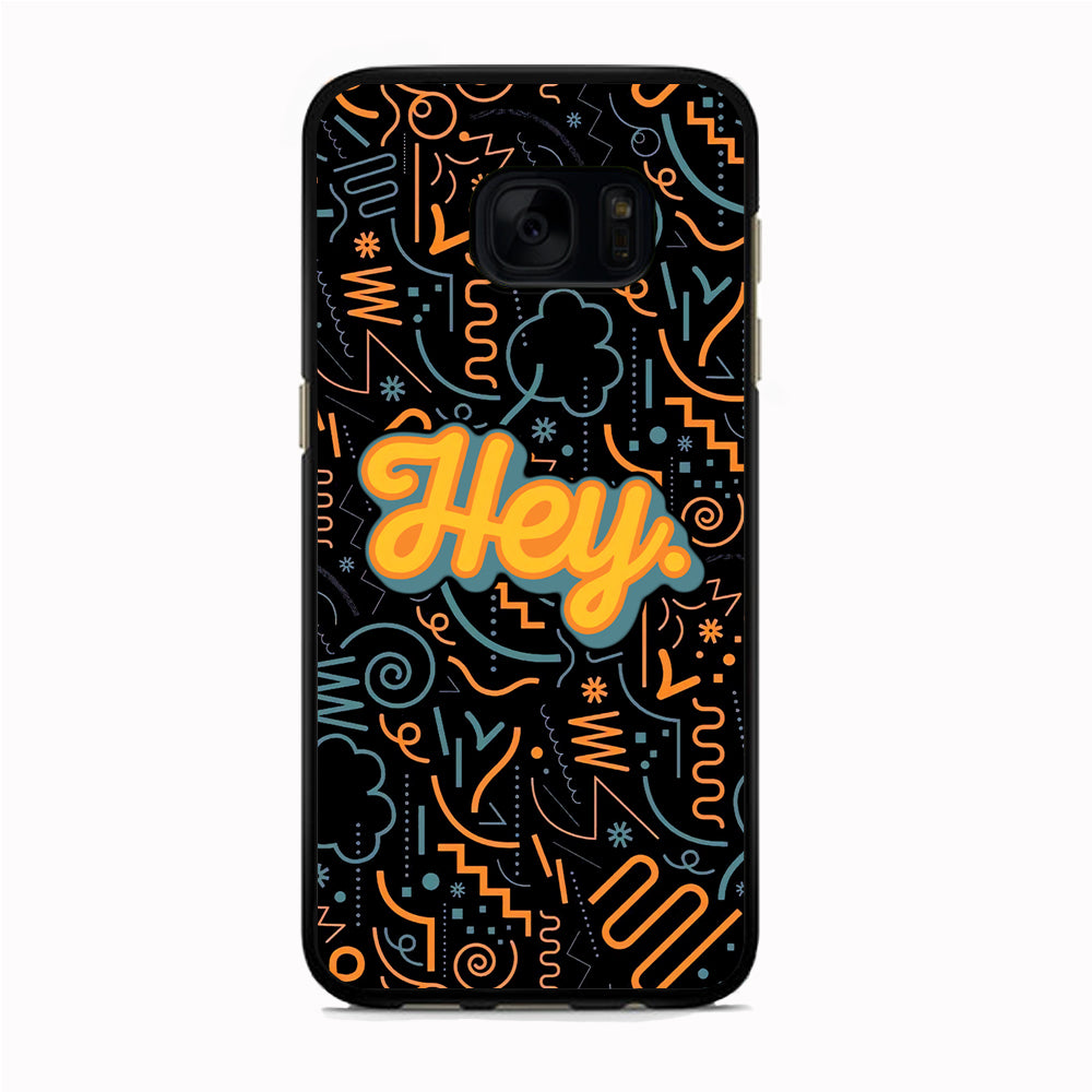 Hey Hey World Samsung Galaxy S7 Case