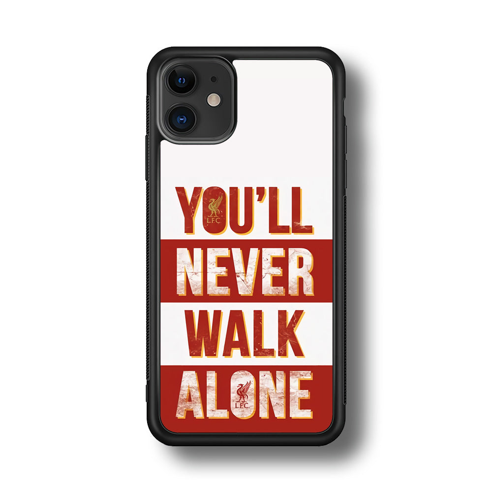 Liverpool You'll Never Walk Alone iPhone 11 Case