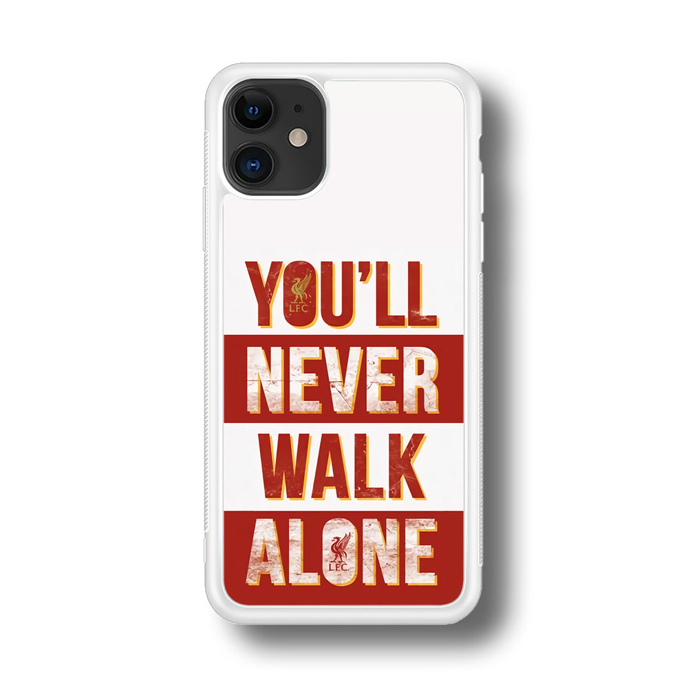Liverpool You'll Never Walk Alone iPhone 11 Case
