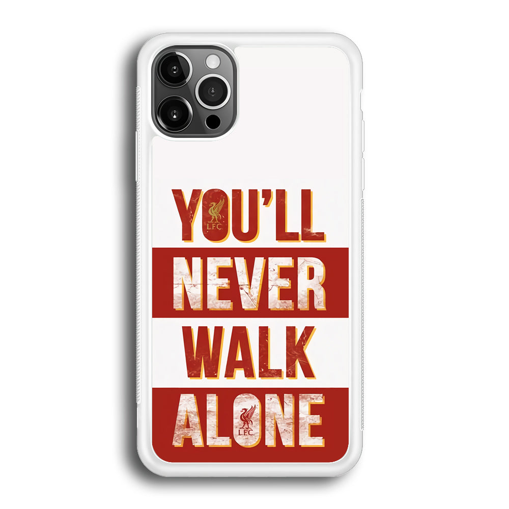Liverpool You'll Never Walk Alone iPhone 12 Pro Max Case