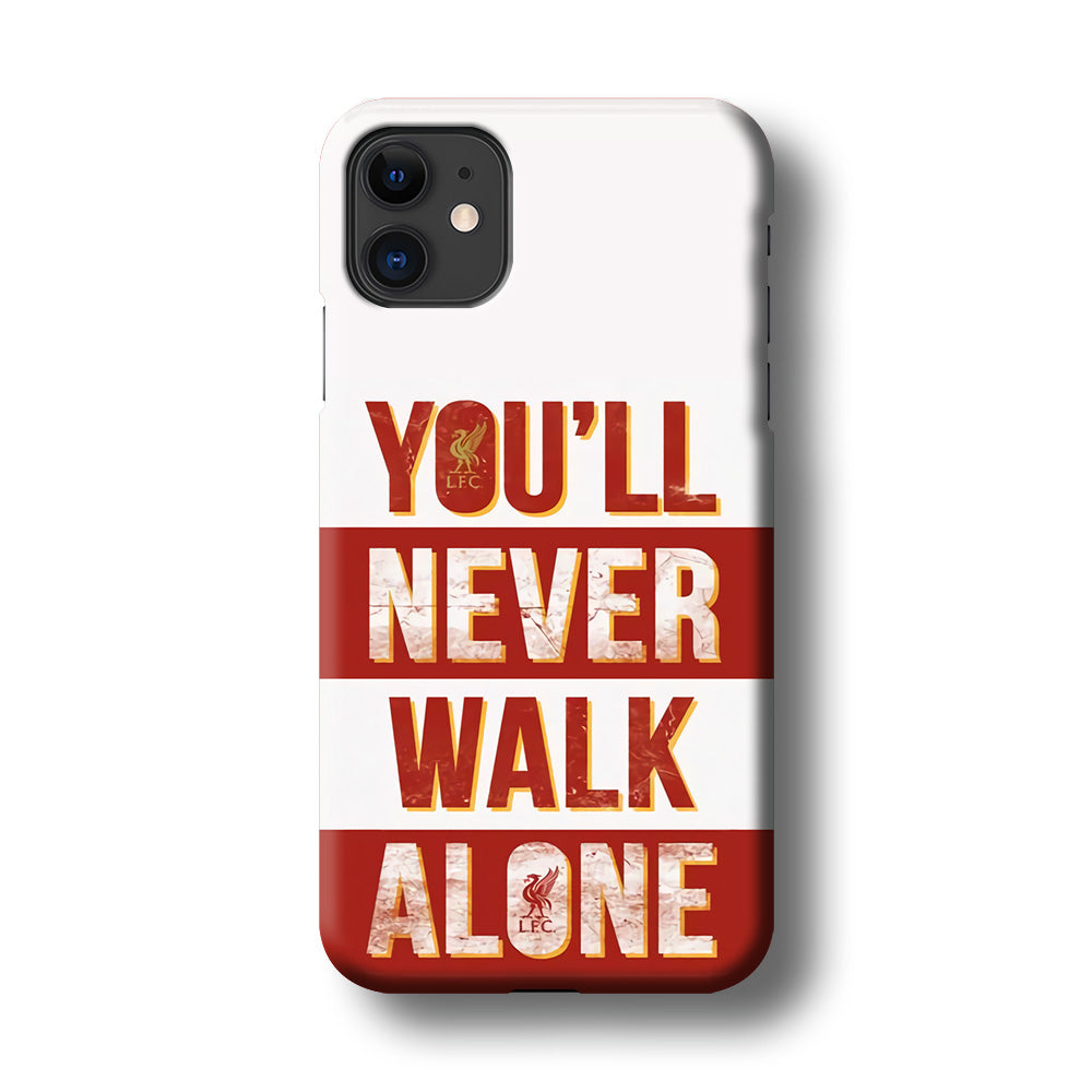 Liverpool You'll Never Walk Alone iPhone 11 Case