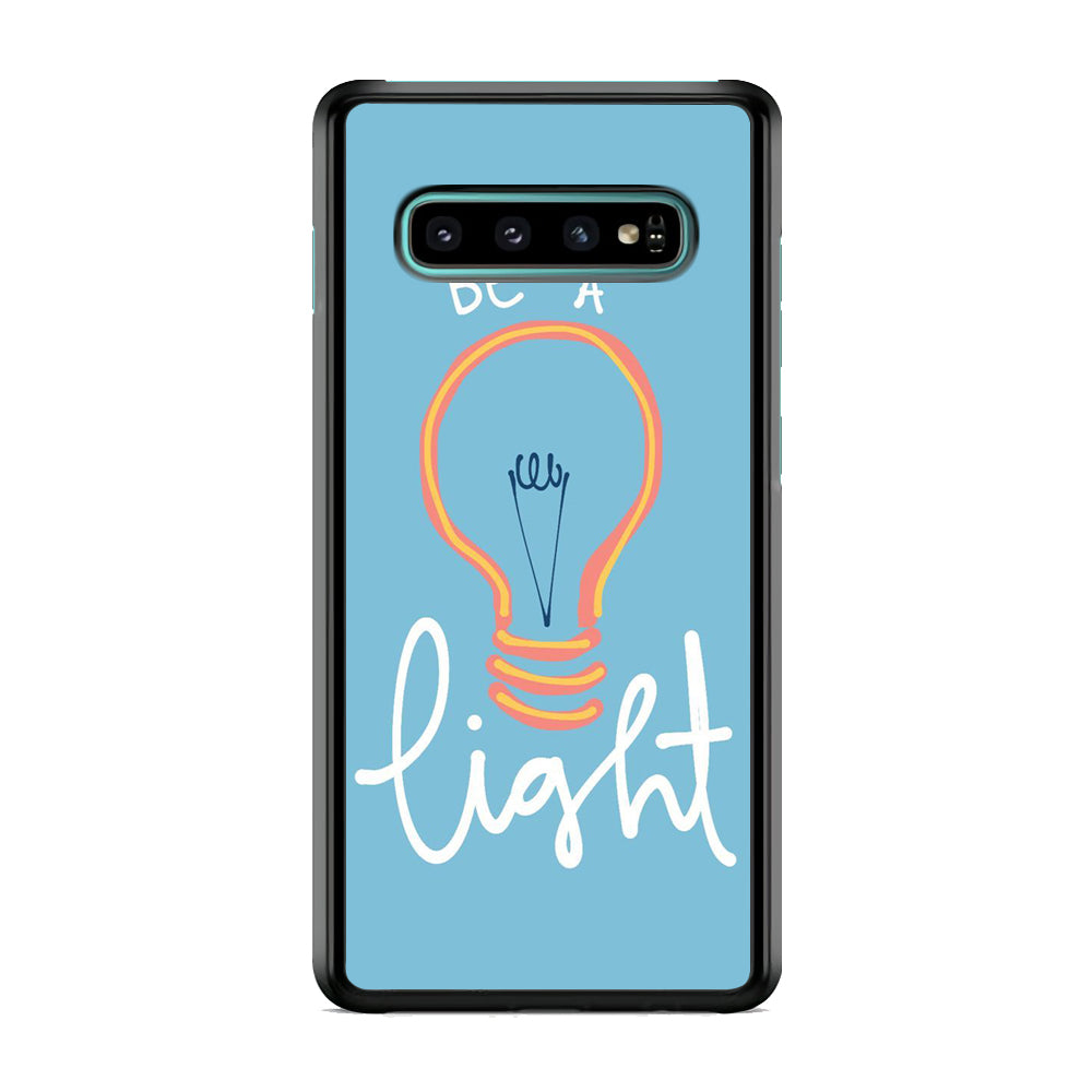 Quote Be A Light Samsung Galaxy S10 Case