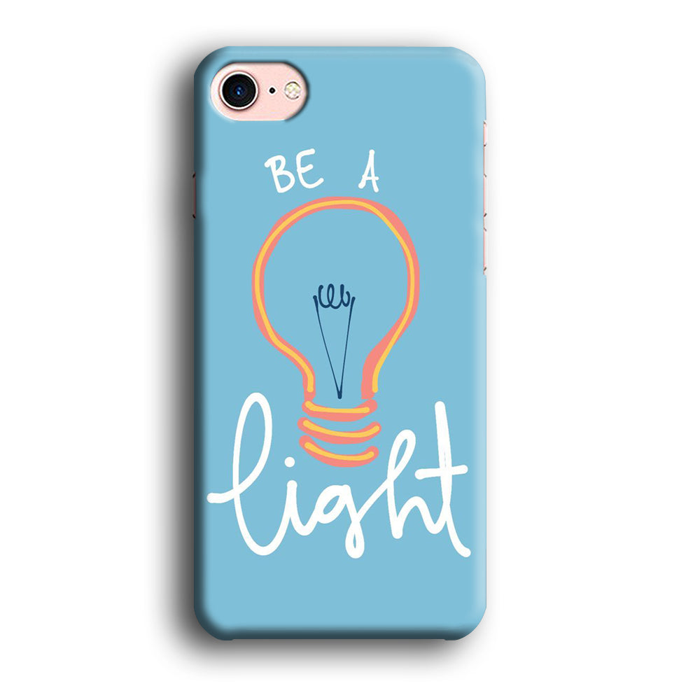 Quote Be A Light iPhone 8 Case
