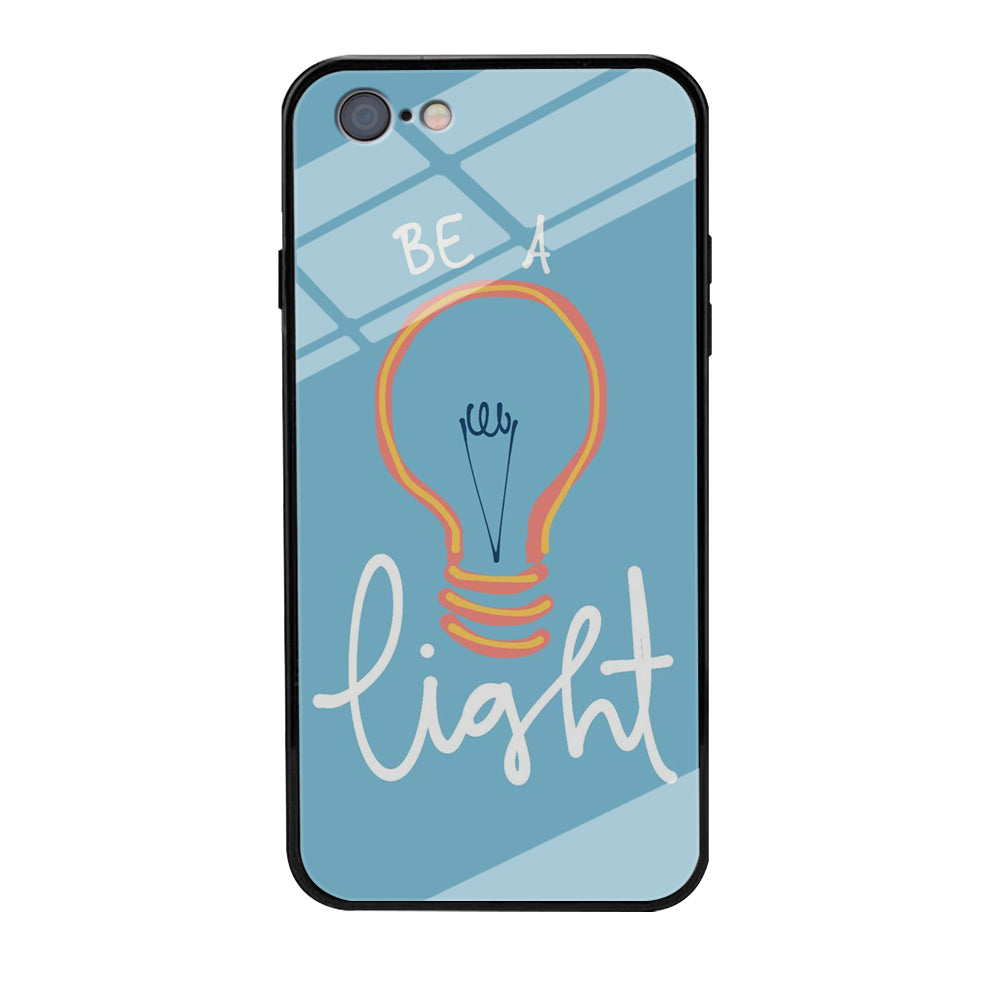 Quote Be A Light iPhone 6 Plus | 6s Plus Case