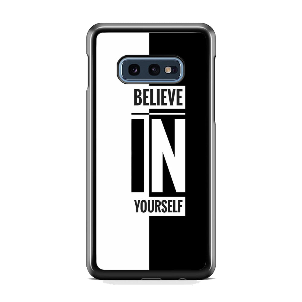 Quote Belive Yourself Samsung Galaxy S10E Case