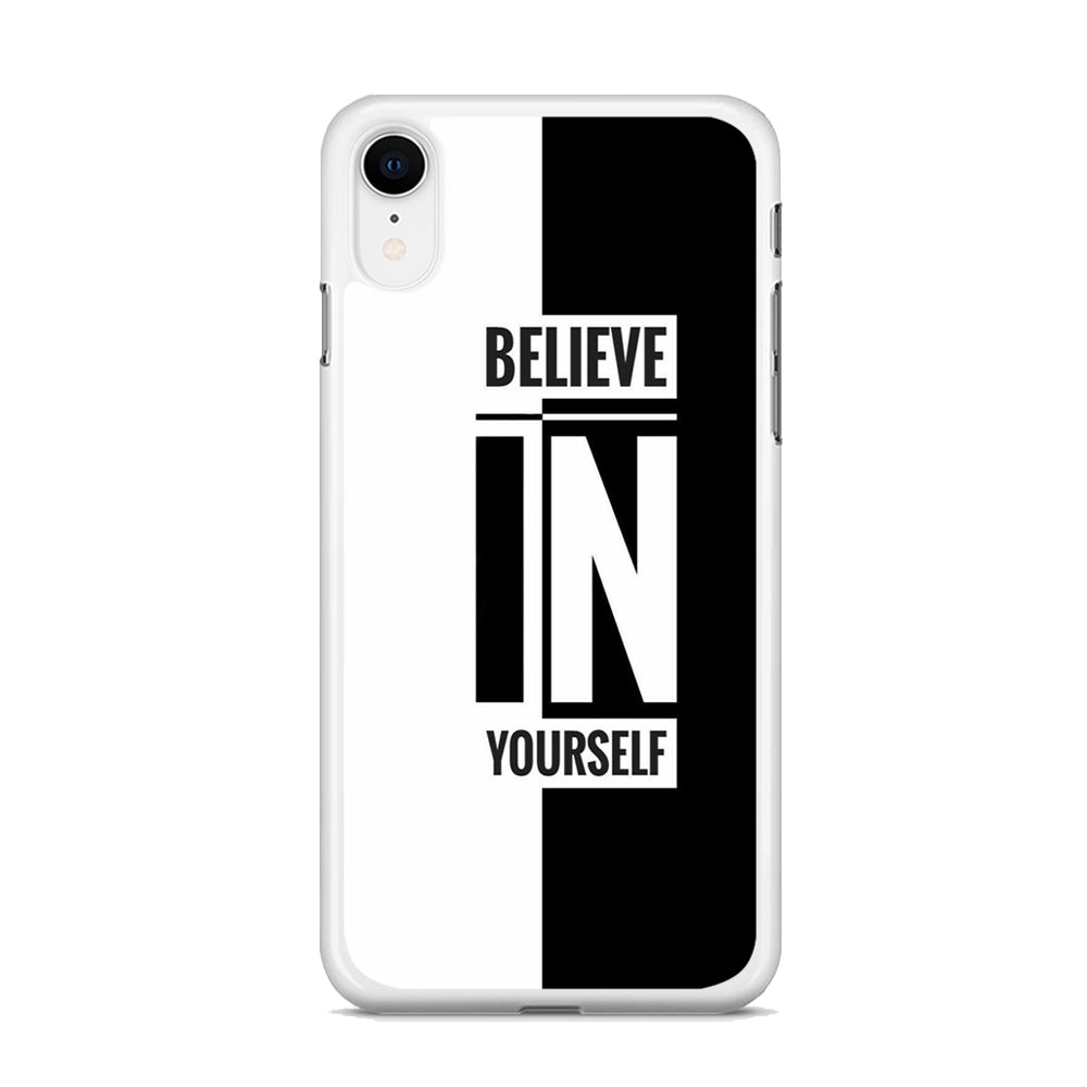 Quote Belive Yourself iPhone XR Case