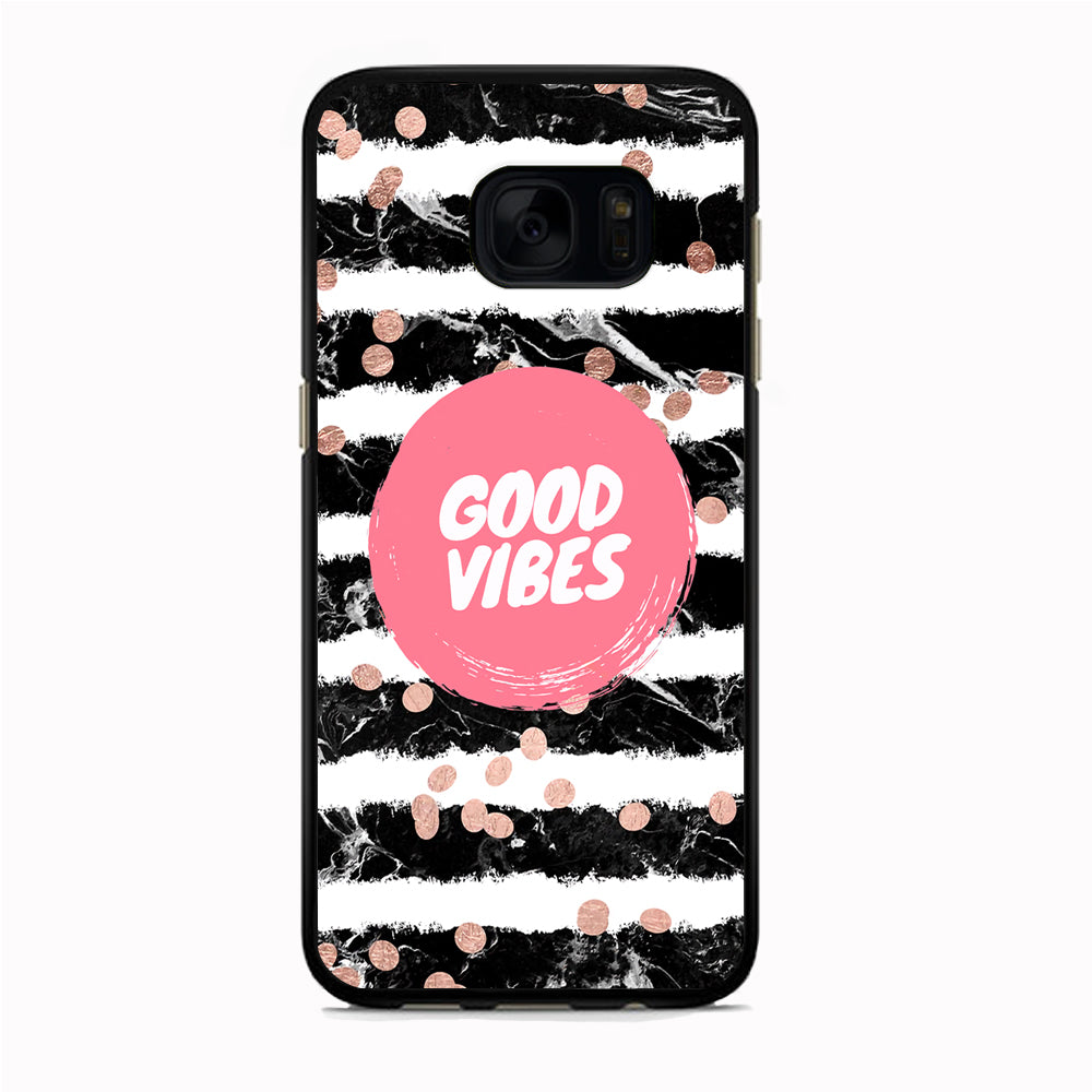 Quotes Good Vibes Movement Samsung Galaxy S7 Edge Case