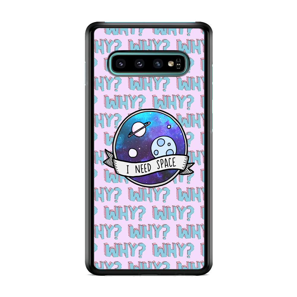 Space for The Needy Samsung Galaxy S10 Case
