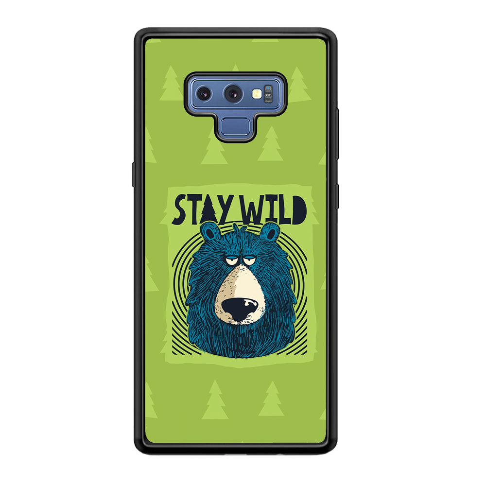 Stay Wild Like a Bear Samsung Galaxy Note 9 Case