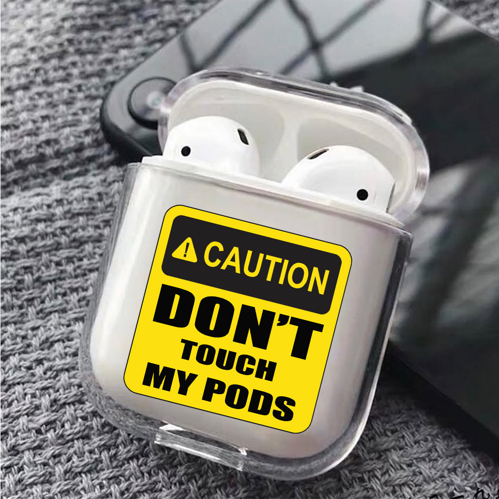Caution Don't Touch My Pods Apple Airpods Case