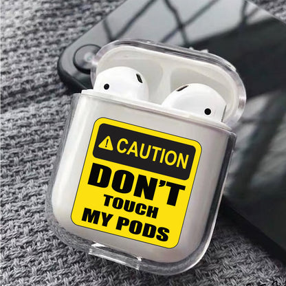 Caution Don't Touch My Pods Apple Airpods Case