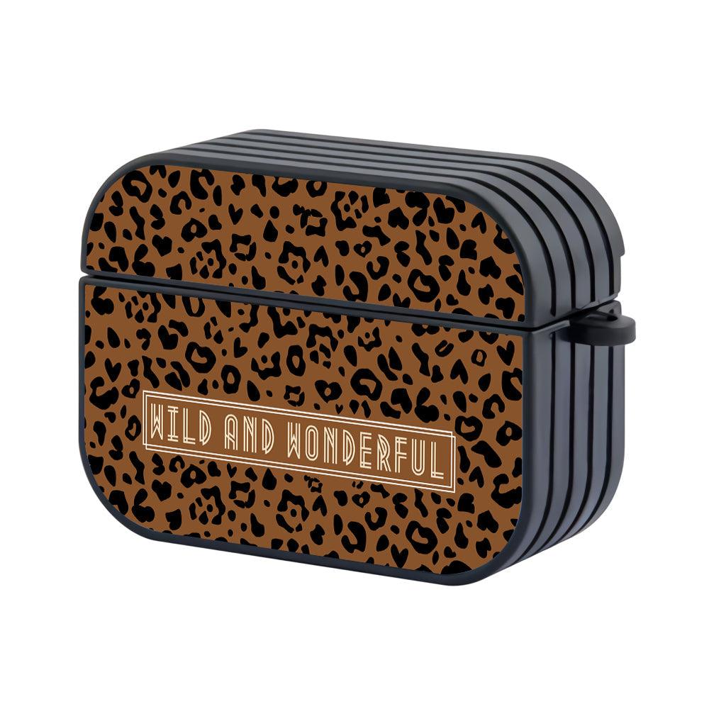 Leopard Print Wild and Wonderful Quote Apple Airpods Pro Case Black