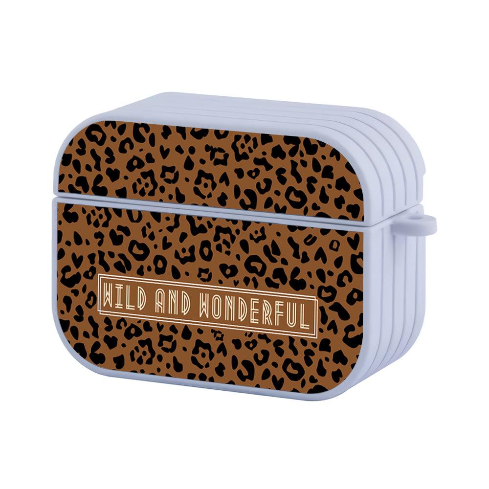Leopard Print Wild and Wonderful Quote Apple Airpods Pro Case White
