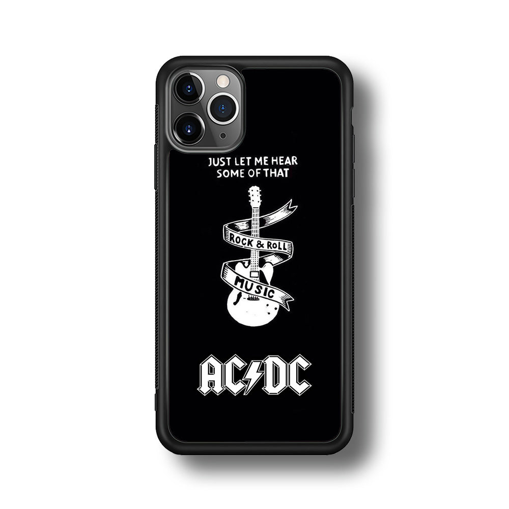 ACDC Let Me Hear iPhone 11 Pro Case