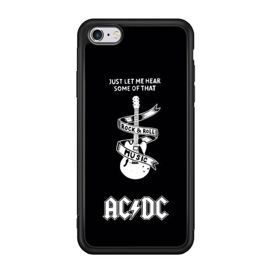 ACDC Let Me Hear iPhone 6 | 6s Case