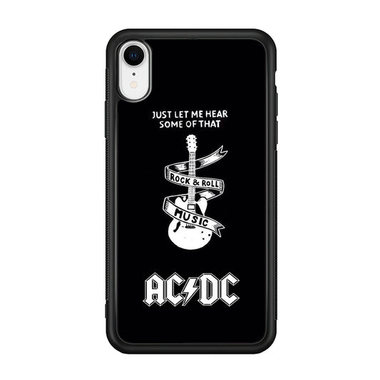 ACDC Let Me Hear iPhone XR Case