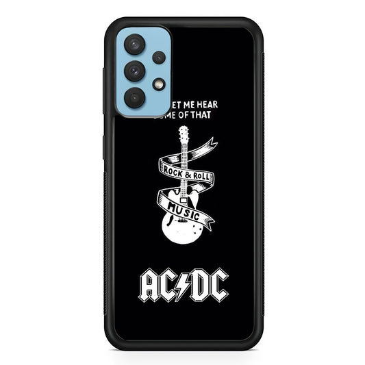 ACDC Let Me Hear Samsung Galaxy A32 Case