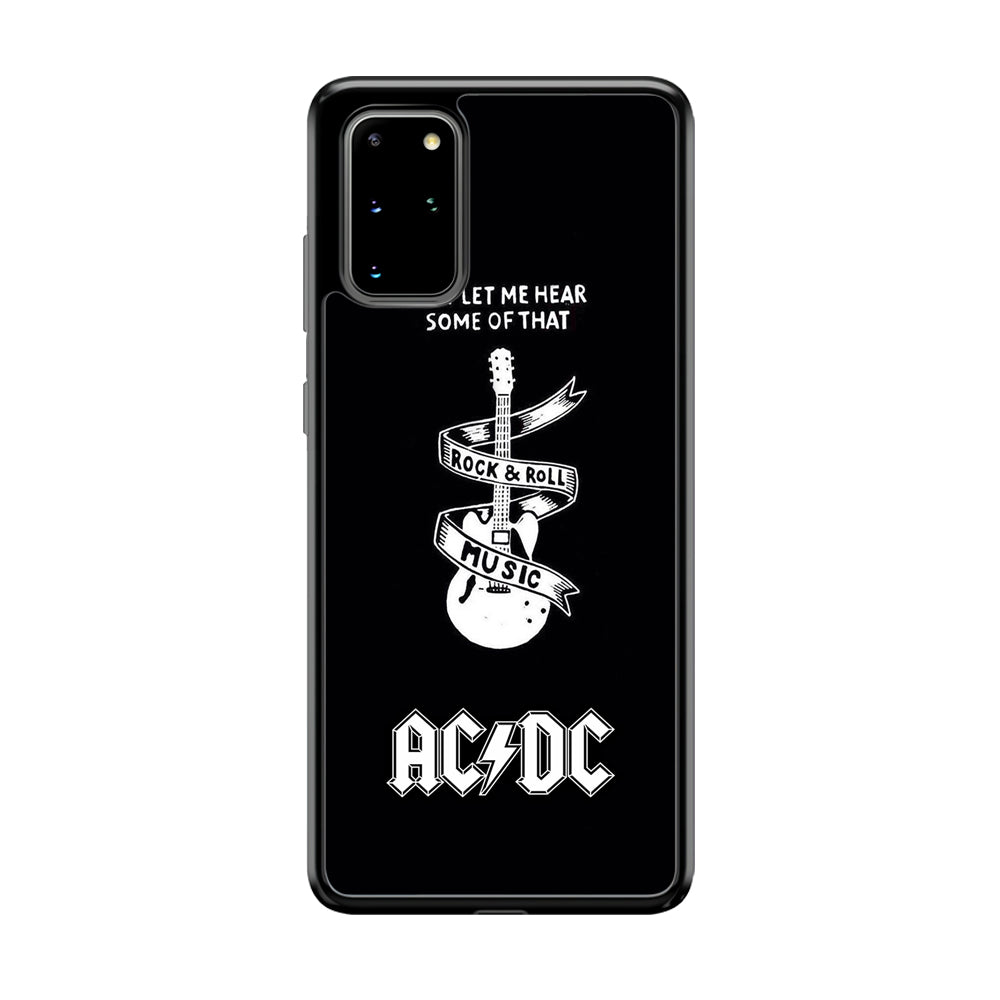 ACDC Let Me Hear Samsung Galaxy S20 Plus Case