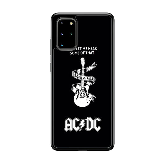ACDC Let Me Hear Samsung Galaxy S20 Plus Case