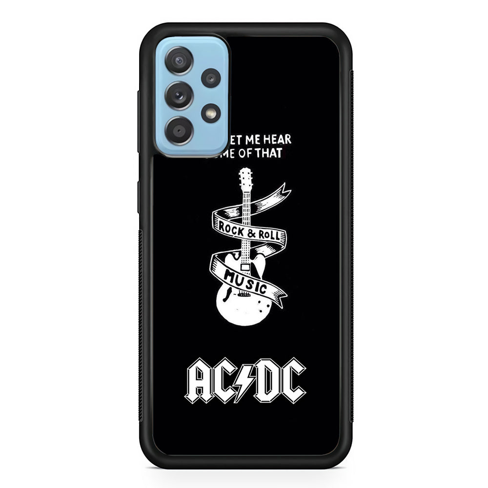 ACDC Let Me Hear Samsung Galaxy A72 Case