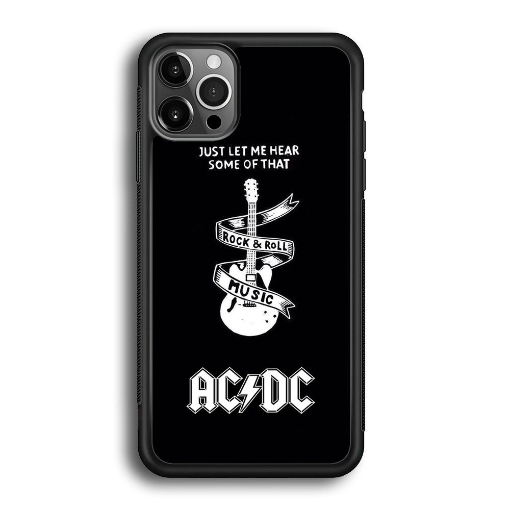 ACDC Let Me Hear iPhone 12 Pro Case