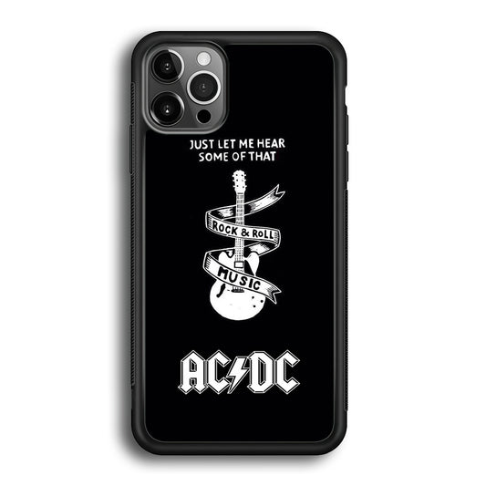 ACDC Let Me Hear iPhone 12 Pro Case