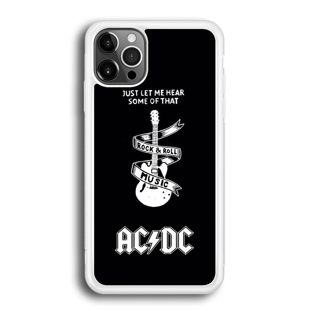 ACDC Let Me Hear iPhone 12 Pro Case