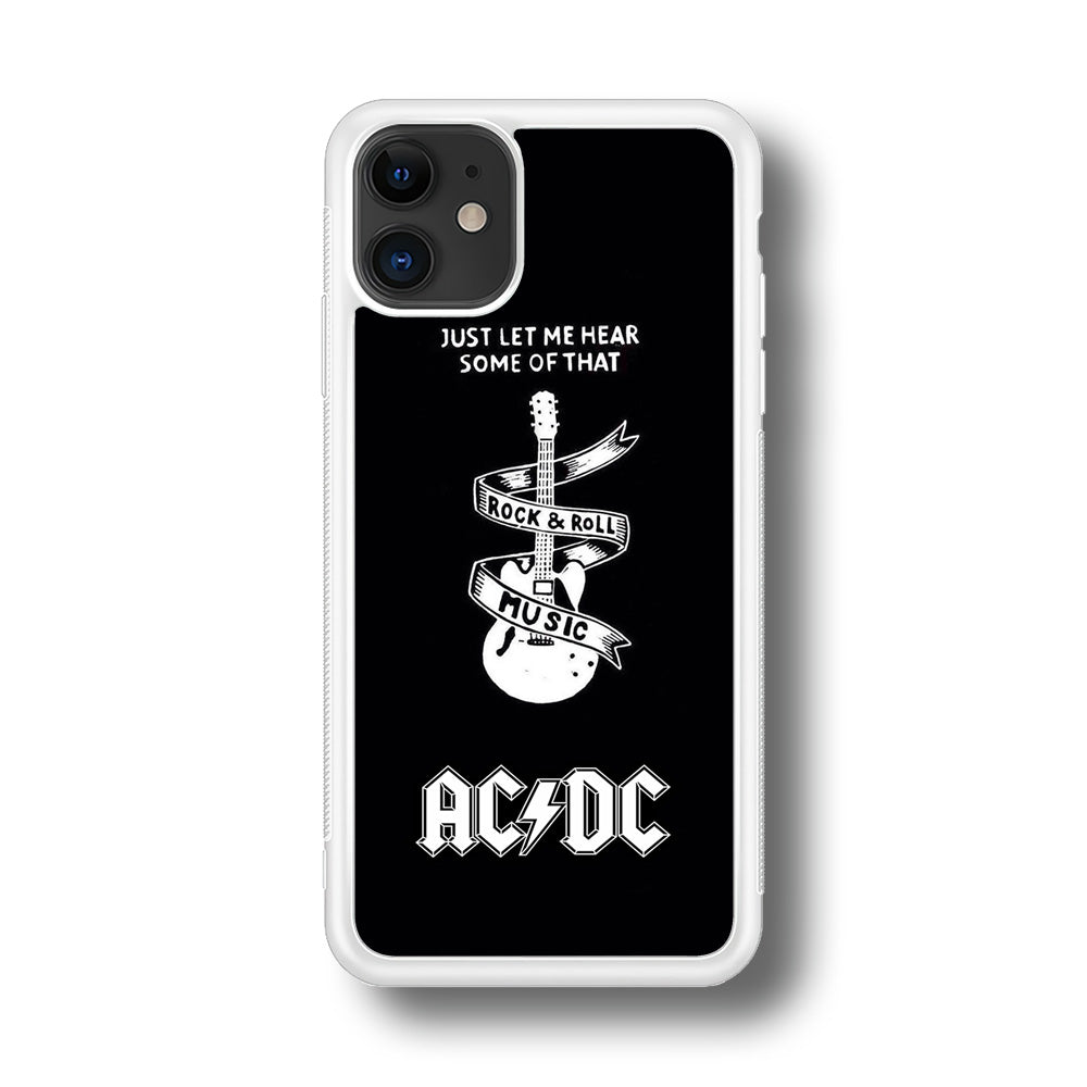 ACDC Let Me Hear iPhone 11 Case