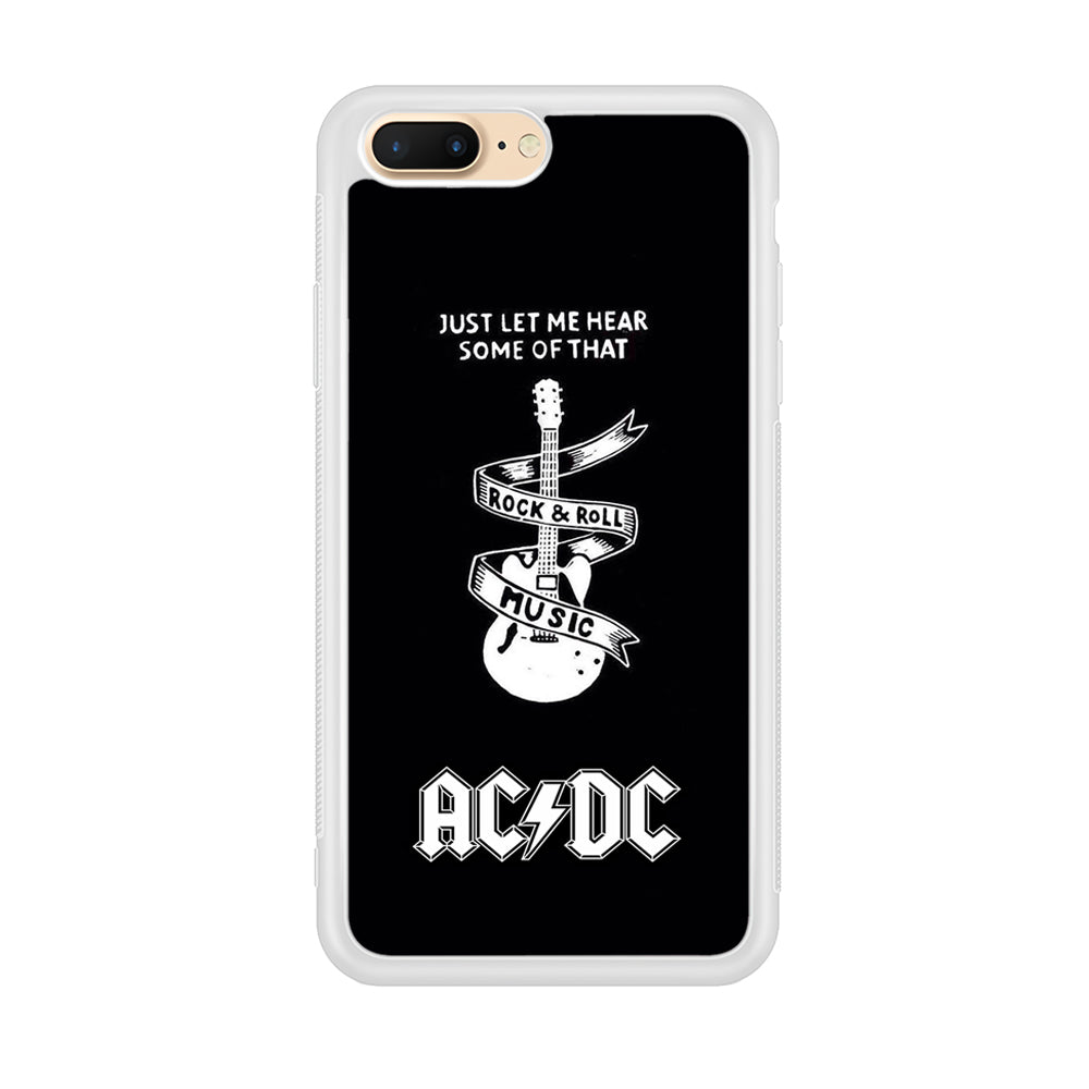 ACDC Let Me Hear iPhone 8 Plus Case