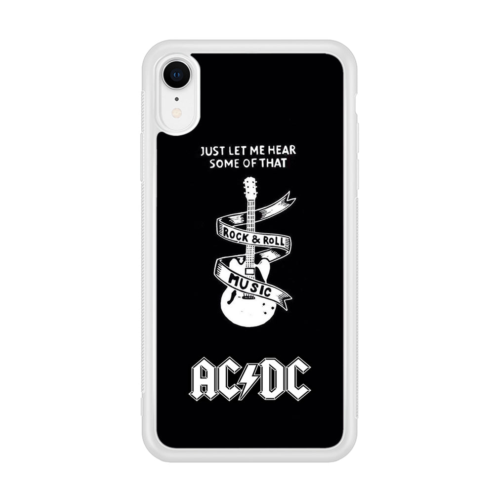 ACDC Let Me Hear iPhone XR Case