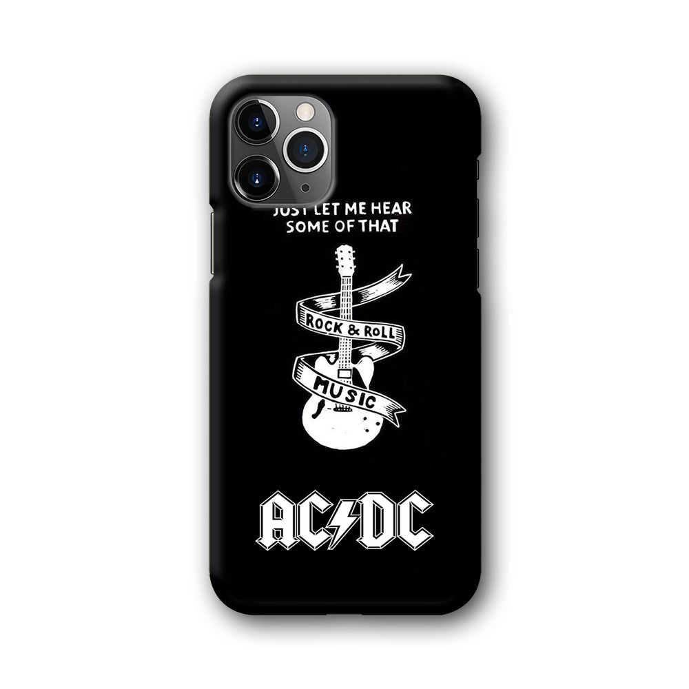 ACDC Let Me Hear iPhone 11 Pro Case