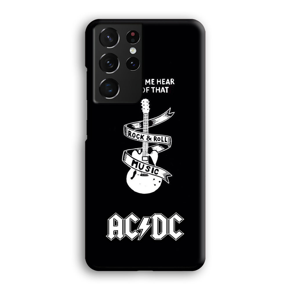 ACDC Let Me Hear Samsung Galaxy S21 Ultra Case