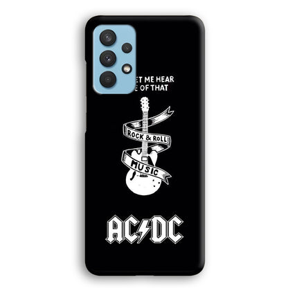 ACDC Let Me Hear Samsung Galaxy A32 Case