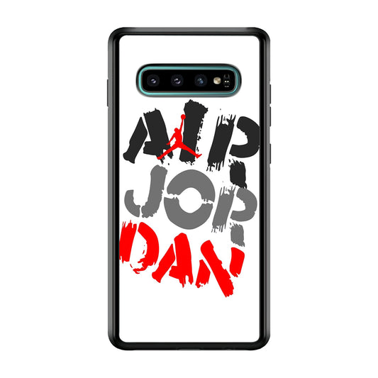 Air Jordan Word Painting Samsung Galaxy S10 Case