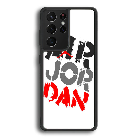 Air Jordan Word Painting Samsung Galaxy S21 Ultra Case - Carneyforia