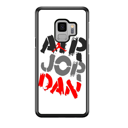 Air Jordan Word Painting Samsung Galaxy S9 Case