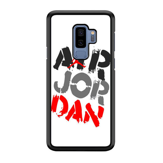 Air Jordan Word Painting Samsung Galaxy S9 Plus Case