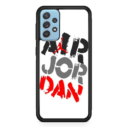 Air Jordan Word Painting Samsung Galaxy A52 Case