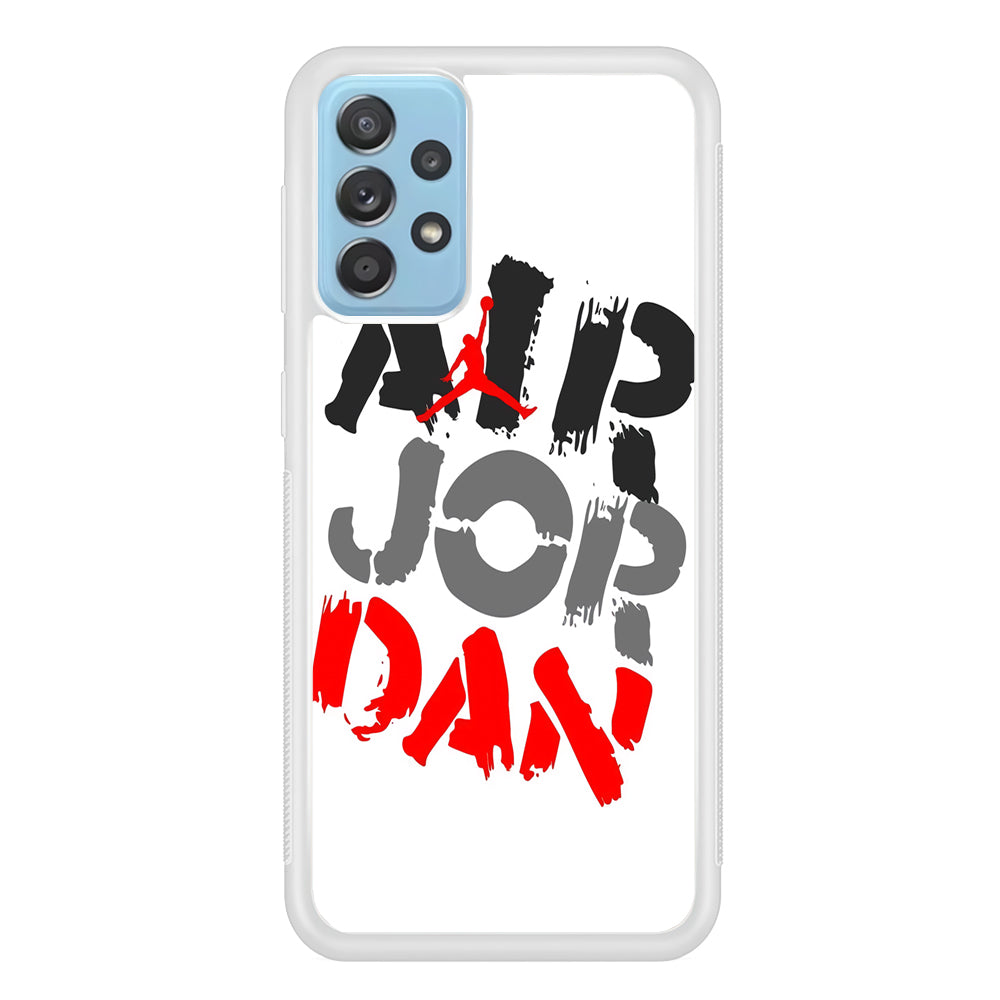 Air Jordan Word Painting Samsung Galaxy A52 Case