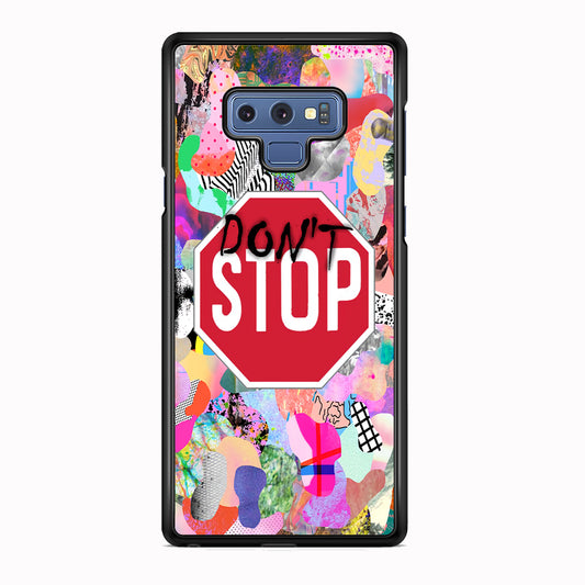 Don't Stop for Your Dreams Samsung Galaxy Note 9 Case