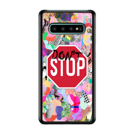 Don't Stop for Your Dreams Samsung Galaxy S10 Case