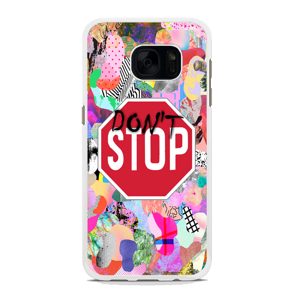 Don't Stop for Your Dreams Samsung Galaxy S7 Case Rubber White (2D Case)