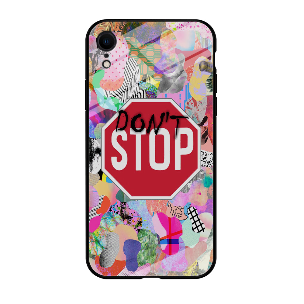 Don't Stop for Your Dreams iPhone XR Case