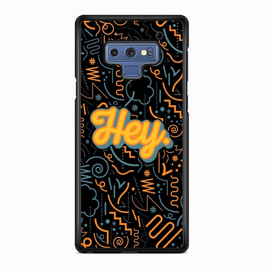 Hey Hey World Samsung Galaxy Note 9 Case