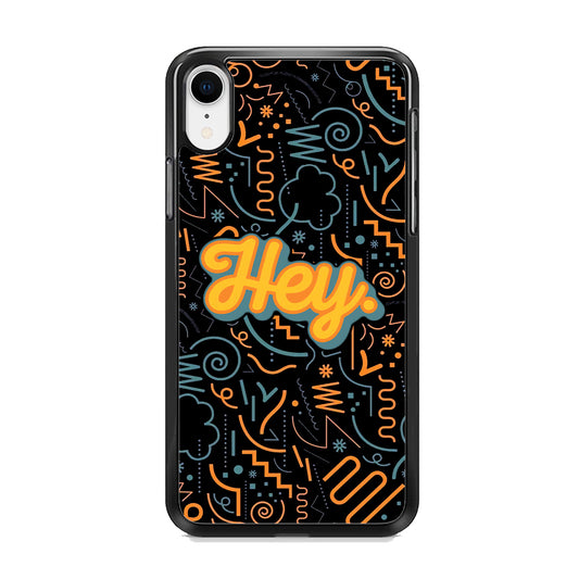 Hey Hey World iPhone XR Case